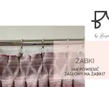Zasłony na karniszu wiszą na żabkach. Dowiedz się, jak założyć żabki na karnisz, by Twoje zasłony wyglądały idealnie.