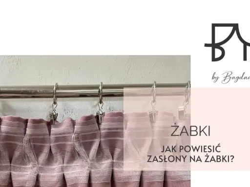 Zasłony na karniszu wiszą na żabkach. Dowiedz się, jak założyć żabki na karnisz, by Twoje zasłony wyglądały idealnie.